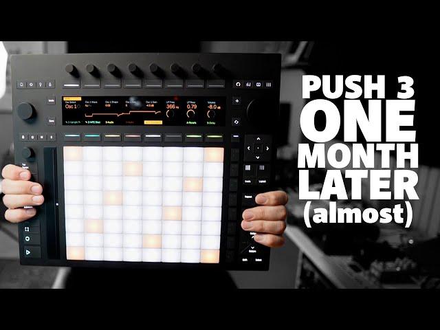 Ableton Push 3 - My thoughts after a month of using it.