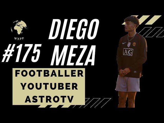 Diego Meza (Footballer, YouTuber) @AstroTV_ #175 #podcast #soccer