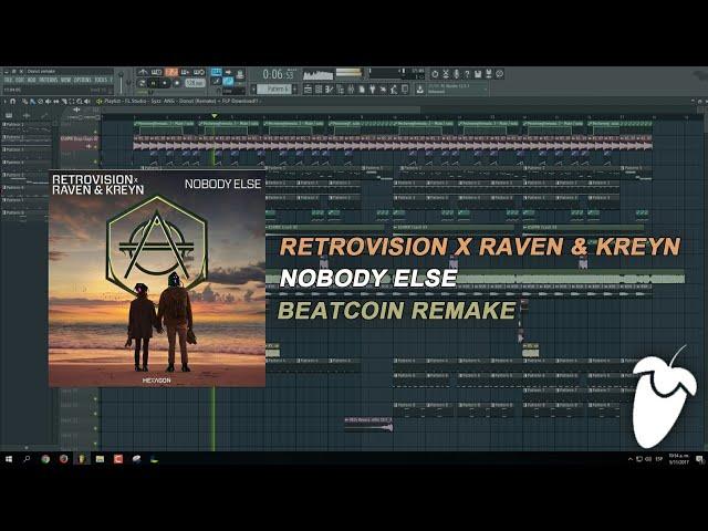 Retrovision x Raven & Kreyn - Nobody Else [FL Studio Remake + FREE FLP]
