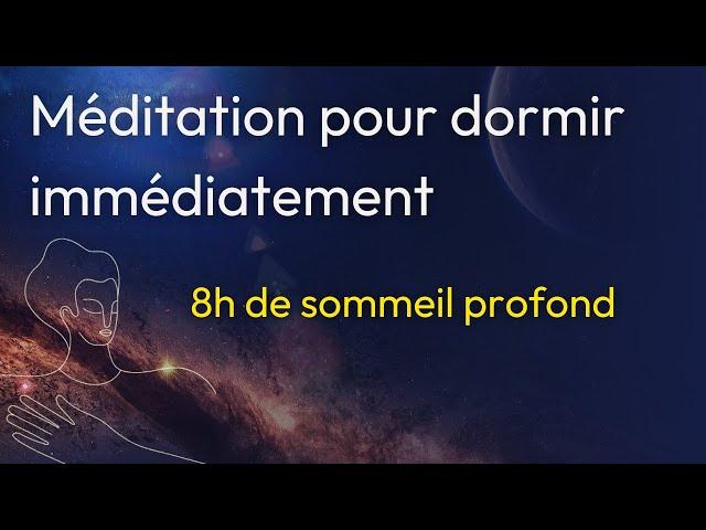 S'endormir IMMEDIATEMENT pour une nuit de 8H (méditation guidée)