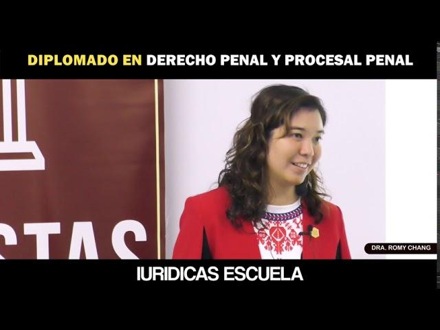 1-  DIPLOMADO: Derecho Penal Y Procesal Penal DRA. ROMY CHANG