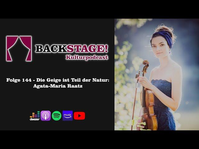 Folge 144 - Die Geige ist Teil der Natur: Agata-Maria Raatz