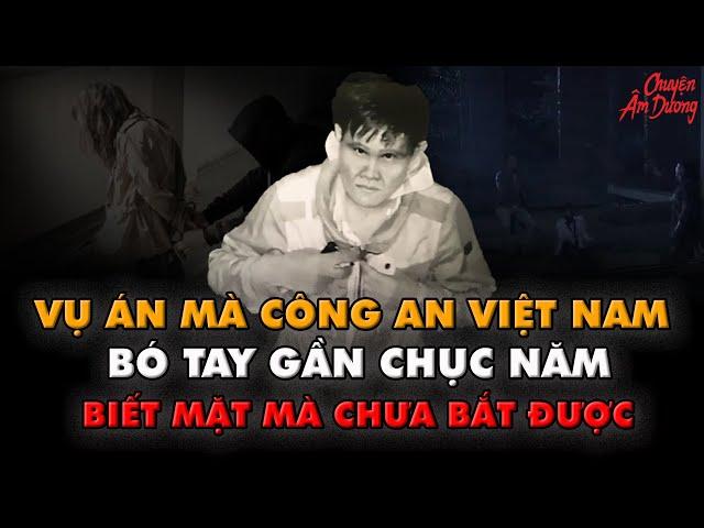 Kỳ Án VN | Khuôn mặt dữ tợn của nghi phạm sát hại vợ chồng đại gia ở Tiền Giang | CHUYỆN ÂM DƯƠNG