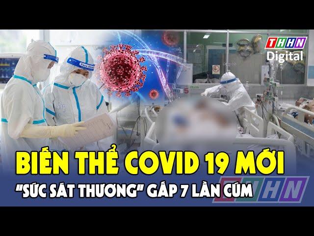 Tốc độ kinh hoàng của biến thể Covid 19 mới, lây lan nhanh gấp 7 lần cúm | Hà Nam TV