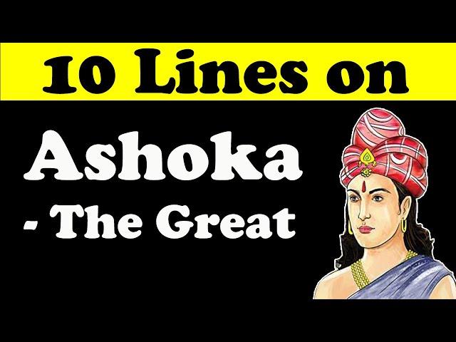 10 Lines on Ashoka The Great in English || Teaching Banyan