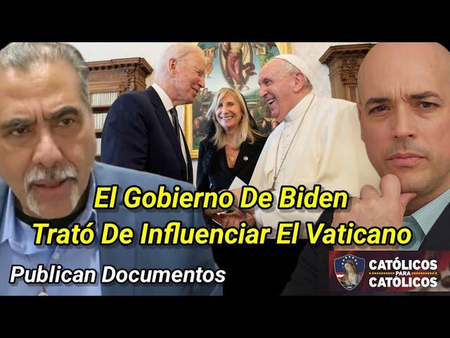 El Gobierno De Biden Trató De INFLUENCIAR Al Vaticano  Jesse Romero y Luis Román