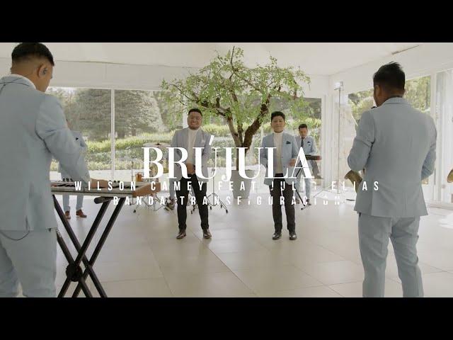 Wilson Camey feat Julio Elías / Transfiguracion/ Brújula Video Oficial