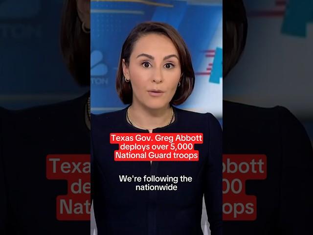 Texas Gov. Greg Abbott deploys over 5,000 National Guard troops