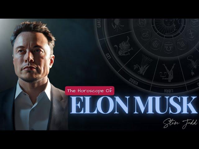 The Horoscope of Elon Musk