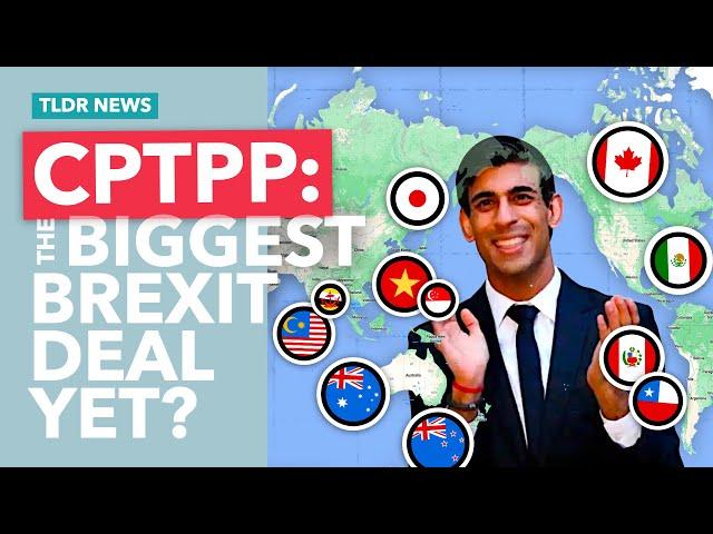 Britain Joins the CPTPP: Brexit's Biggest Trade Deal Yet?