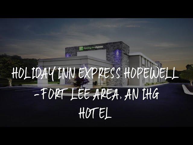 Holiday Inn Express Hopewell - Fort Lee Area, an IHG Hotel Review - Hopewell , United States of Amer