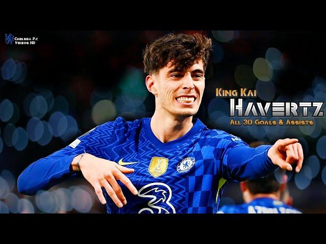 Kai Havertz - All 30 Goals & Assists For Chelsea FC (2021/22)