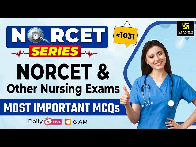 MSN, PEDIA, PHARMA | NORCET Series #1031 | NORCET 8 & All Nursing Exams Special Class