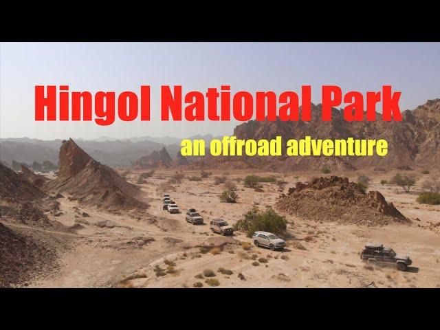 Hingol National Park | An Offroad Adventure