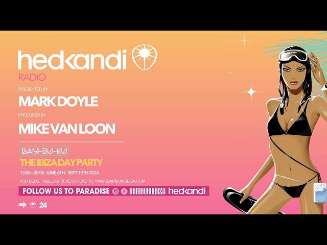 #HKR26/24 The Hedkandi Radio Show with guest mixes by Richard Earnshaw and Marc Rowell