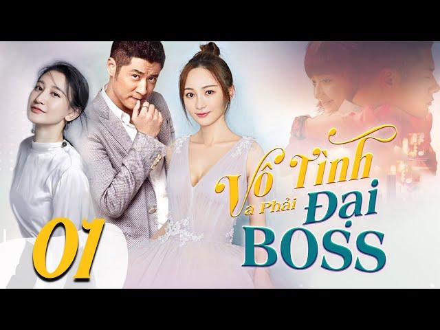 (Thuyết Minh) VÔ TÌNH VA PHẢI ĐẠI BOSS - Tập 1 | Phim Bộ Ngôn Tình Trung Quốc Hay Nhất 2023