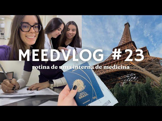 ADEUS 9° SEMESTRE E OLÁ PARIS | MEEDVLOG #23 - ROTINA DE UMA INTERNA DE MEDICINA