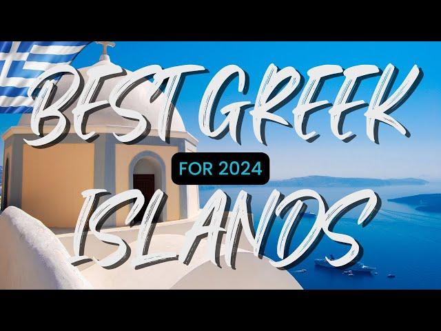 Best Greek Islands to Visit in 2025 - Ultimate Travel Guide