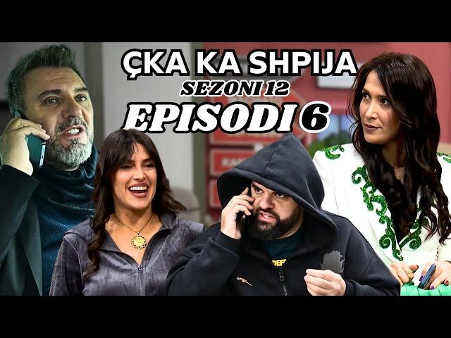 Çka ka shpija - Episodi 6 - (Sezoni 12) - NEW