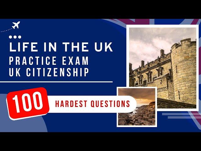 Life In The UK Test 2024 Practice Exam - UK Citizenship (100 Hardest Questions)