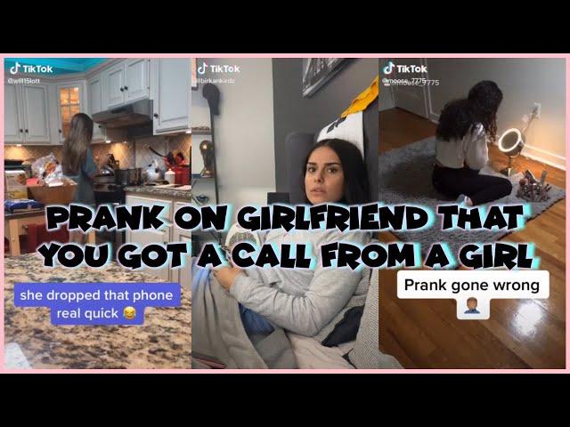 PRANK ON GIRLFRIEND THAT YOU GOT A CALL FROM A GIRL TIK TOK COMPILATION