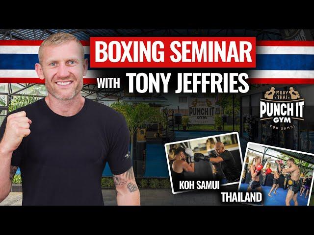 Tony Jeffries Boxing Seminar at Punch it Gym Koh Samui in Thailand