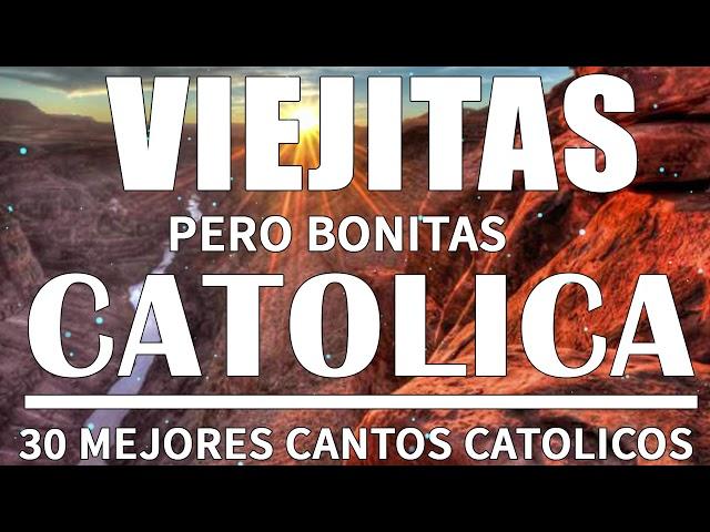 MÚSICA CATÓLICA VIEJITAS PERO BONITAS - 30 MEJORES CANCIONES CATOLICAS 2020