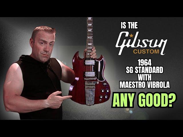 Is The Gibson Custom 1964 SG Standard With Maestro Vibrola VOS Any Good?