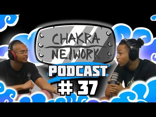Ep. 37: Gojo & Sukuna vs The Akatsuki | The Chakra Network