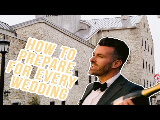 How To Prepare For EVERY Wedding