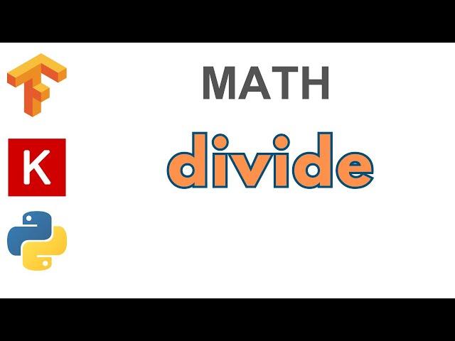 71: divide | TensorFlow | Tutorial