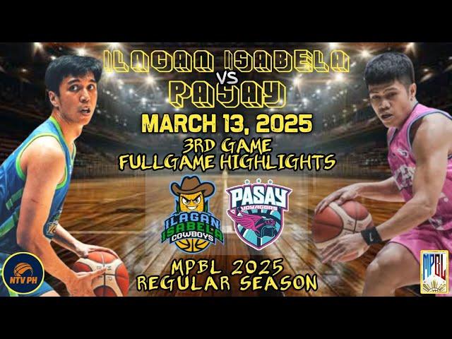 MPBL FULLGAME HIGHLIGHTS | ILAGAN ISABELA COWBOYS VS PASAY VOYAGERS | MARCH 13, 2025