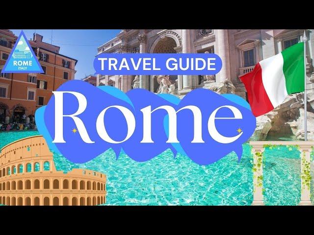 Rome: The Ultimate 10-Minute Travel Guide to the City of Romance and Ruins!