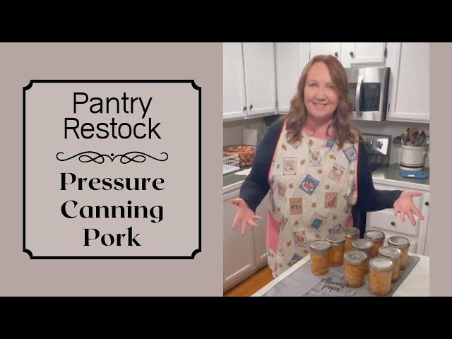 Pressure Canning Pork | Pantry Restock | Homestead Life