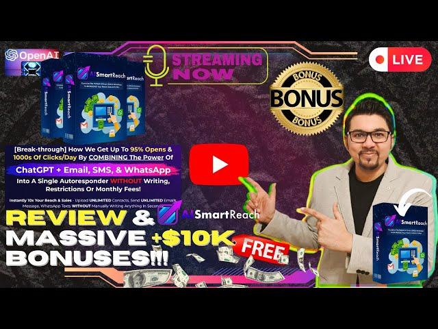 AI SmartReach Review[LIVE] Send UNLIMITED ChatGPT Emails, SMS & WhatsAppFREE 10K Bonuses