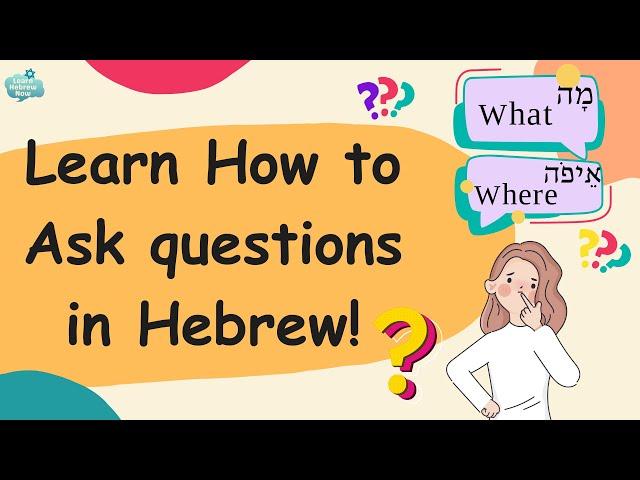 Ask Question in Hebrew Easily: Essential Hebrew Guide with Examples | Learn Hebrew Easily!