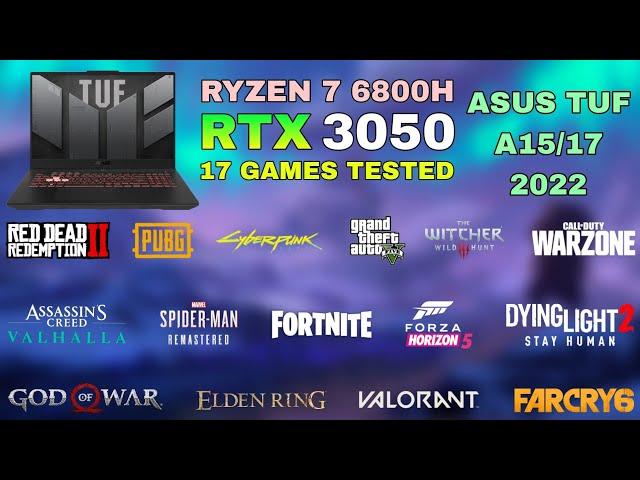 ASUS TUF A15/17 (2022) - Ryzen 7 6800H RTX 3050 - Test in 17 Games