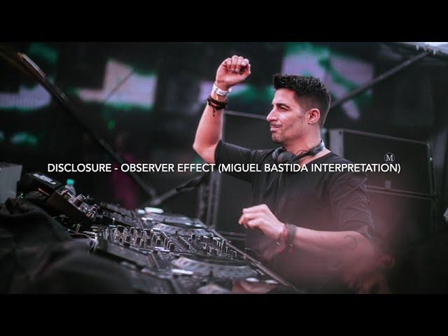 Disclosure - Observer Effect (Miguel Bastida Interpretation) FREE DOWNLOAD