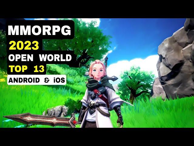 Top 13 Best MMORPG game Open World for Mobile 2023 | HD graphic MMORPG 2023 Android iOS