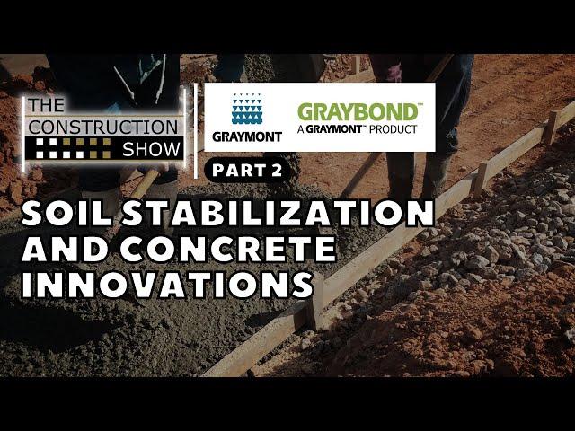 Graymont's Soil Stabilization and Concrete innovations with GRAYBOND™