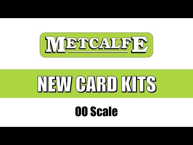 NEW REVISIONS to METCALFE Model Railway Card Kits - OO Scale NEWS