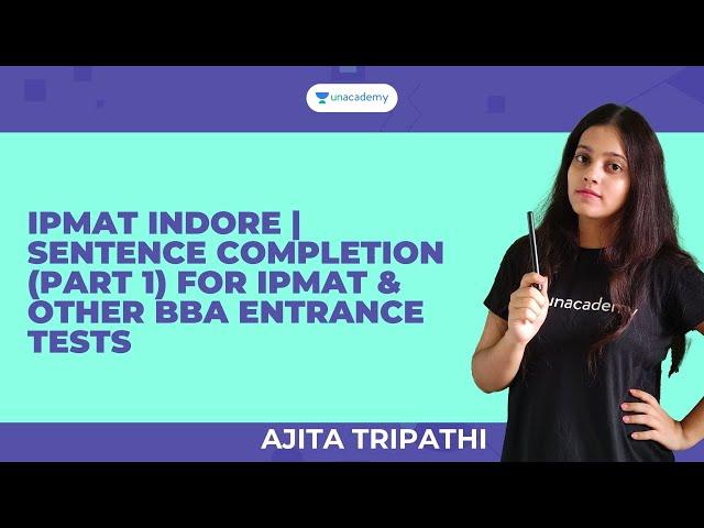 IPMAT Indore | Sentence Completion (Part 1) for IPMAT & Other BBA Entrance Tests