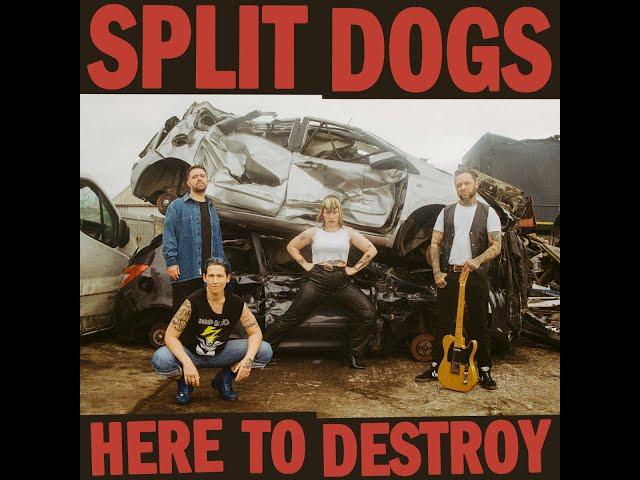 Split Dogs - Here To Destroy (Full Album)