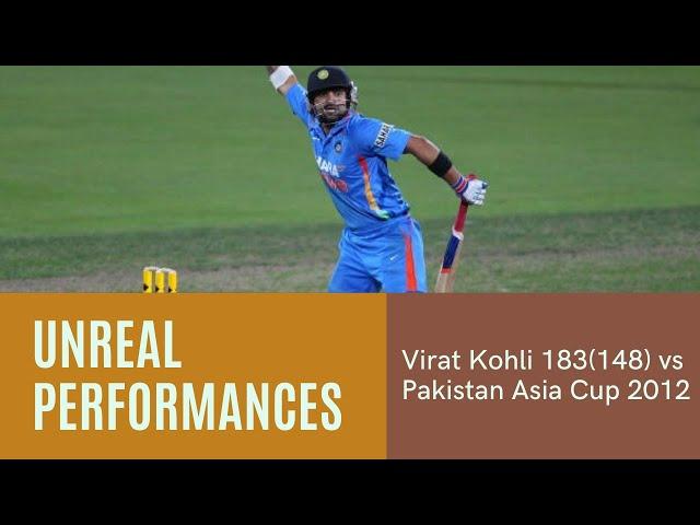 UNREAL PERFORMANCES | Virat Kohli 183(148) vs Pakistan | Asia Cup 2012 | Sportology