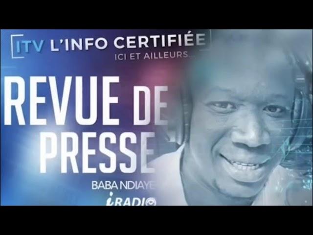 ITV REVUE DE PRESSE iRADIO DU LUNDI 12  SEPTEMBRE 2022 AVEC BABA NDIAYE NDIAYE