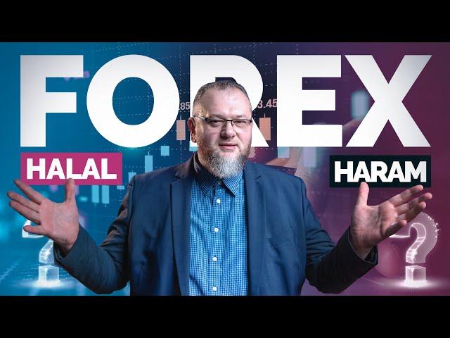 Is Forex Trading Halal or Haram?