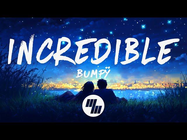 Bumpÿ - Incredible (Lyrics)