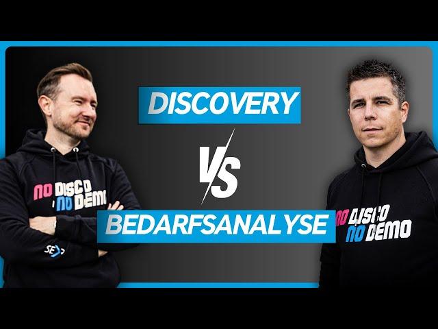 Bedarfsanalyse vs. Discovery: Die Essenz der Differenz