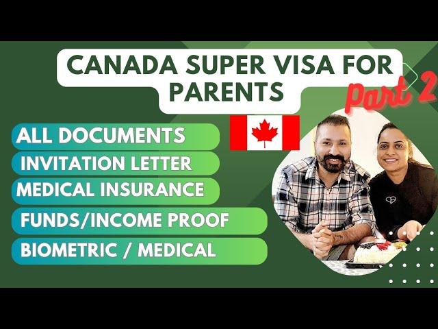 Canada Super Visa Documents 2023 | Invitation Letter | Income/Funds | Medical Insurance | Biometric