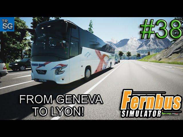 FERNBUS SIMULATOR - FROM GENEVA TO LYON! #38